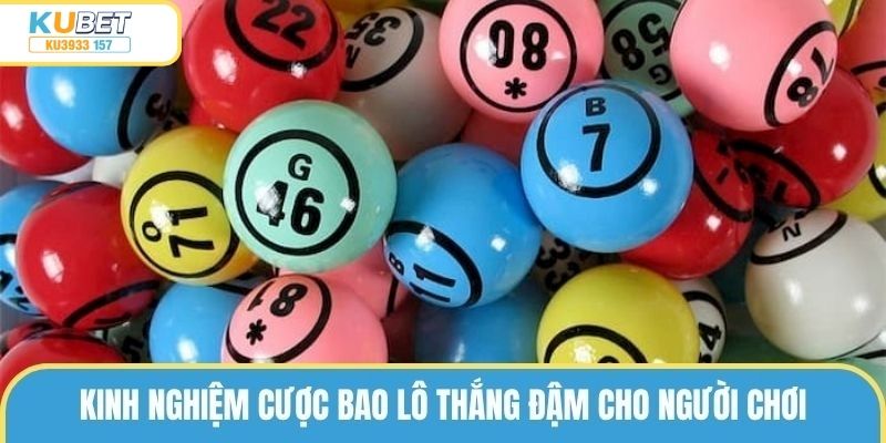 Cược Bao Lô Là Gì? Kinh Nghiệm Cược Chuẩn Từ Cao Thủ Ku3933 157