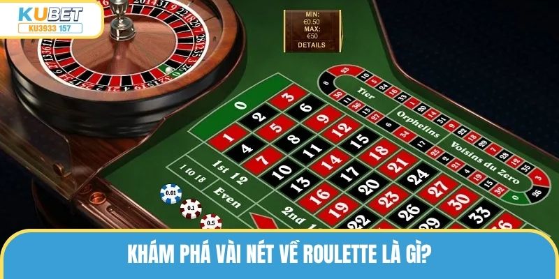 Khám phá vài nét về roulette là gì?