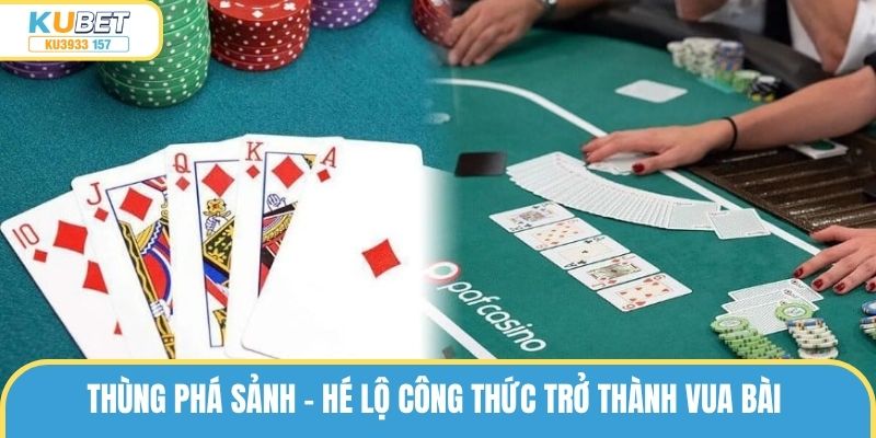 Thùng Phá Sảnh – Hé Lộ Công Thức Từ Ku3933 157 Để Trở Thành Vua Bài 