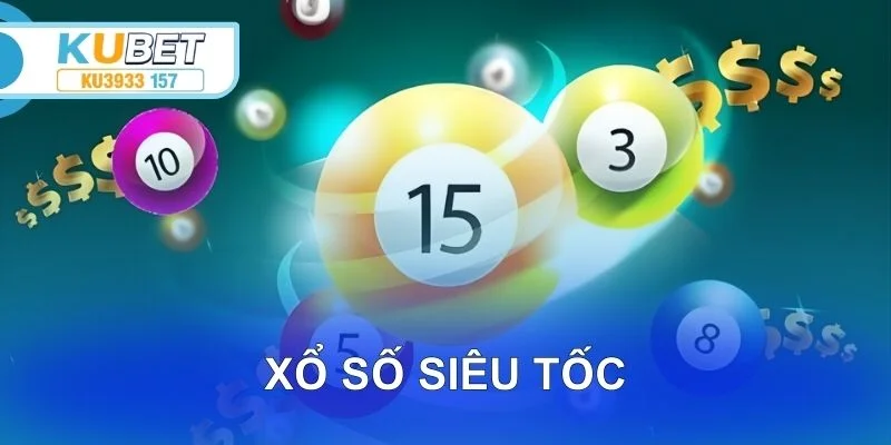 Xổ Số Siêu Tốc | Chơi Online Thắng Lớn 1 Ăn 99 Với Ku3933 157